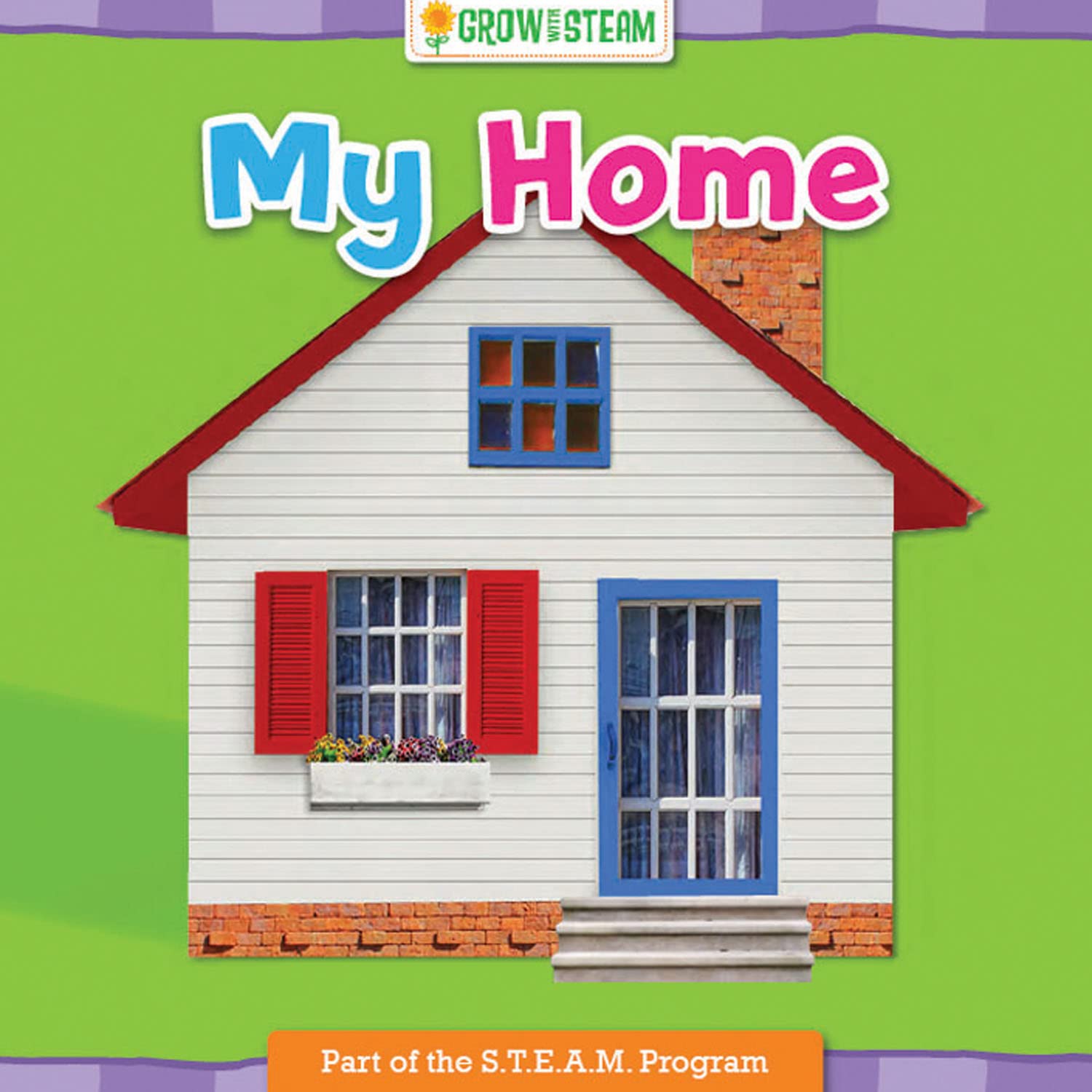 Grow w/ STEAM: My Home